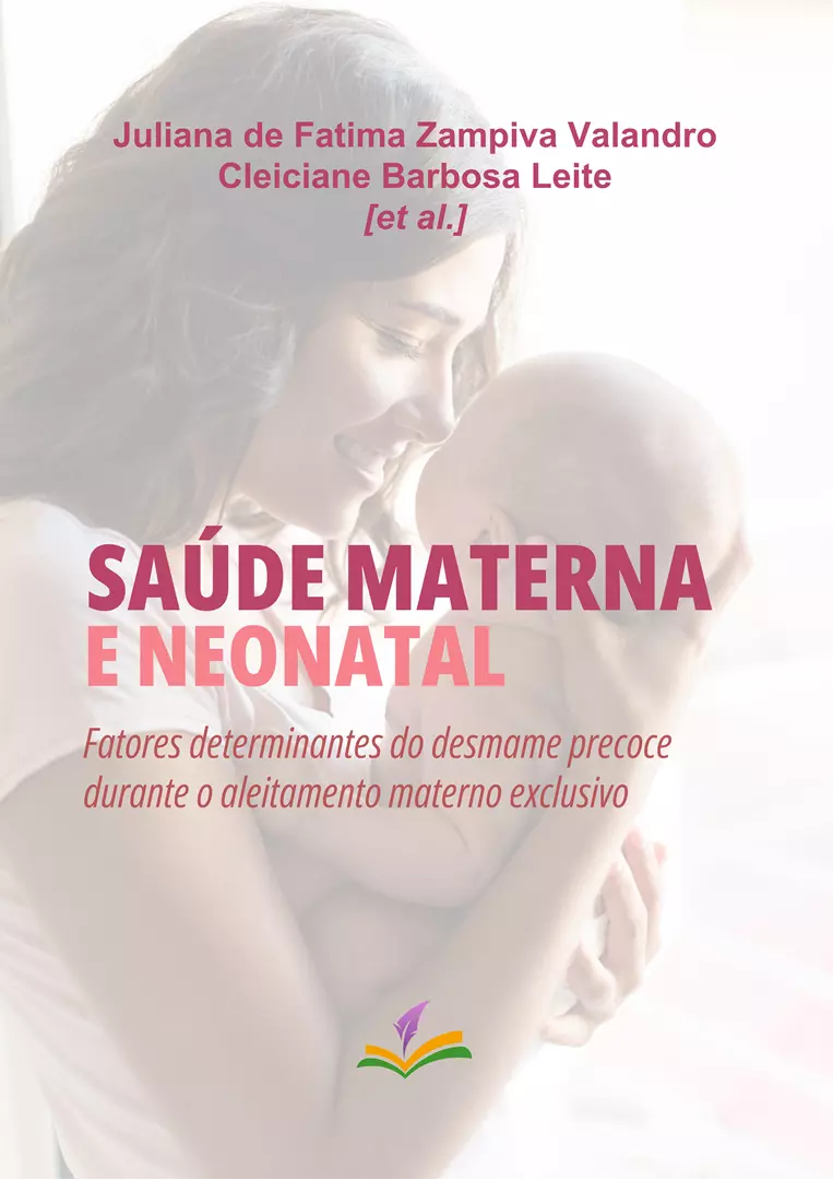 SAÚDE MATERNA E NEONATAL: Fatores determinantes do desmame precoce durante o aleitamento materno exclusivo